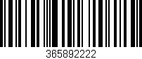 Código de barras (EAN, GTIN, SKU, ISBN): '365892222'