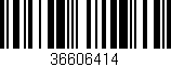 Código de barras (EAN, GTIN, SKU, ISBN): '36606414'
