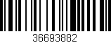 Código de barras (EAN, GTIN, SKU, ISBN): '36693882'