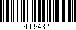 Código de barras (EAN, GTIN, SKU, ISBN): '36694325'