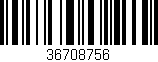 Código de barras (EAN, GTIN, SKU, ISBN): '36708756'