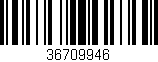 Código de barras (EAN, GTIN, SKU, ISBN): '36709946'