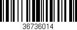 Código de barras (EAN, GTIN, SKU, ISBN): '36736014'