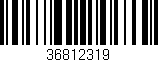 Código de barras (EAN, GTIN, SKU, ISBN): '36812319'