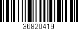 Código de barras (EAN, GTIN, SKU, ISBN): '36820419'