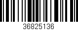 Código de barras (EAN, GTIN, SKU, ISBN): '36825136'