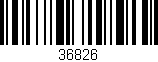 Código de barras (EAN, GTIN, SKU, ISBN): '36826'
