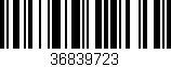 Código de barras (EAN, GTIN, SKU, ISBN): '36839723'
