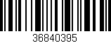 Código de barras (EAN, GTIN, SKU, ISBN): '36840395'