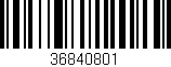 Código de barras (EAN, GTIN, SKU, ISBN): '36840801'