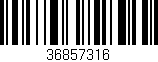 Código de barras (EAN, GTIN, SKU, ISBN): '36857316'