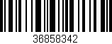 Código de barras (EAN, GTIN, SKU, ISBN): '36858342'