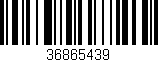 Código de barras (EAN, GTIN, SKU, ISBN): '36865439'