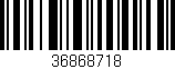 Código de barras (EAN, GTIN, SKU, ISBN): '36868718'