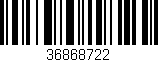 Código de barras (EAN, GTIN, SKU, ISBN): '36868722'