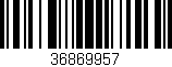 Código de barras (EAN, GTIN, SKU, ISBN): '36869957'