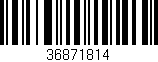 Código de barras (EAN, GTIN, SKU, ISBN): '36871814'