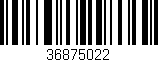 Código de barras (EAN, GTIN, SKU, ISBN): '36875022'