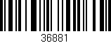Código de barras (EAN, GTIN, SKU, ISBN): '36881'