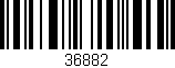 Código de barras (EAN, GTIN, SKU, ISBN): '36882'