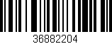 Código de barras (EAN, GTIN, SKU, ISBN): '36882204'