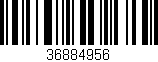 Código de barras (EAN, GTIN, SKU, ISBN): '36884956'