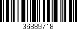 Código de barras (EAN, GTIN, SKU, ISBN): '36889718'
