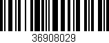 Código de barras (EAN, GTIN, SKU, ISBN): '36908029'