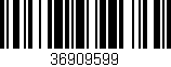 Código de barras (EAN, GTIN, SKU, ISBN): '36909599'