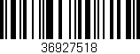 Código de barras (EAN, GTIN, SKU, ISBN): '36927518'