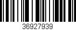 Código de barras (EAN, GTIN, SKU, ISBN): '36927939'