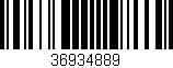 Código de barras (EAN, GTIN, SKU, ISBN): '36934889'