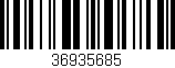 Código de barras (EAN, GTIN, SKU, ISBN): '36935685'
