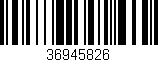 Código de barras (EAN, GTIN, SKU, ISBN): '36945826'
