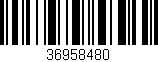Código de barras (EAN, GTIN, SKU, ISBN): '36958480'