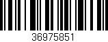 Código de barras (EAN, GTIN, SKU, ISBN): '36975851'