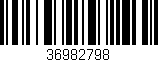 Código de barras (EAN, GTIN, SKU, ISBN): '36982798'