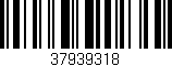 Código de barras (EAN, GTIN, SKU, ISBN): '37939318'