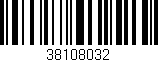 Código de barras (EAN, GTIN, SKU, ISBN): '38108032'