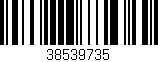 Código de barras (EAN, GTIN, SKU, ISBN): '38539735'