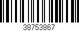 Código de barras (EAN, GTIN, SKU, ISBN): '38753867'