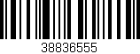 Código de barras (EAN, GTIN, SKU, ISBN): '38836555'