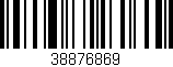 Código de barras (EAN, GTIN, SKU, ISBN): '38876869'
