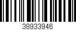Código de barras (EAN, GTIN, SKU, ISBN): '38933946'