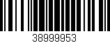 Código de barras (EAN, GTIN, SKU, ISBN): '38999953'