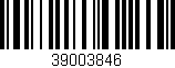 Código de barras (EAN, GTIN, SKU, ISBN): '39003846'