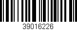 Código de barras (EAN, GTIN, SKU, ISBN): '39016226'