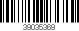 Código de barras (EAN, GTIN, SKU, ISBN): '39035369'
