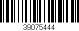 Código de barras (EAN, GTIN, SKU, ISBN): '39075444'