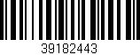Código de barras (EAN, GTIN, SKU, ISBN): '39182443'
